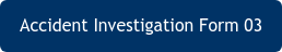 Accident Investigation Form 03