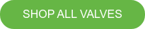 SHOP ALL VALVES