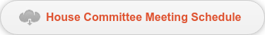 House Committee Meeting Schedule