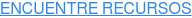ENCUENTRE RECURSOS