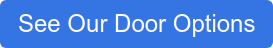 See Our Door Options