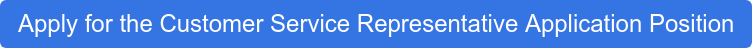 Apply for the Customer Service Representative Application Position