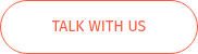 <p>TALK WITH US</p>