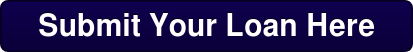 Submit Your Loan Here