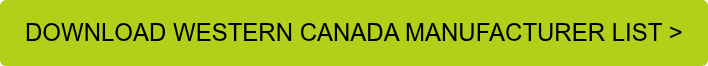 DOWNLOAD WESTERN CANADA MANUFACTURER LIST >