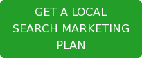 GET A LOCAL SEARCH MARKETING PLAN