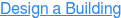 Design a Building