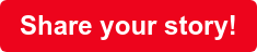 Share your story!