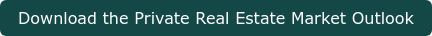 Download the Private Real Estate Market Outlook