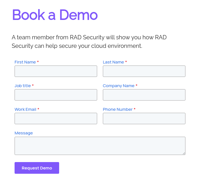 Book a Demo &nbsp; A team member from RAD Security will show you how RAD Security can help secure your cloud environment.&nbsp; &nbsp; &nbsp;
