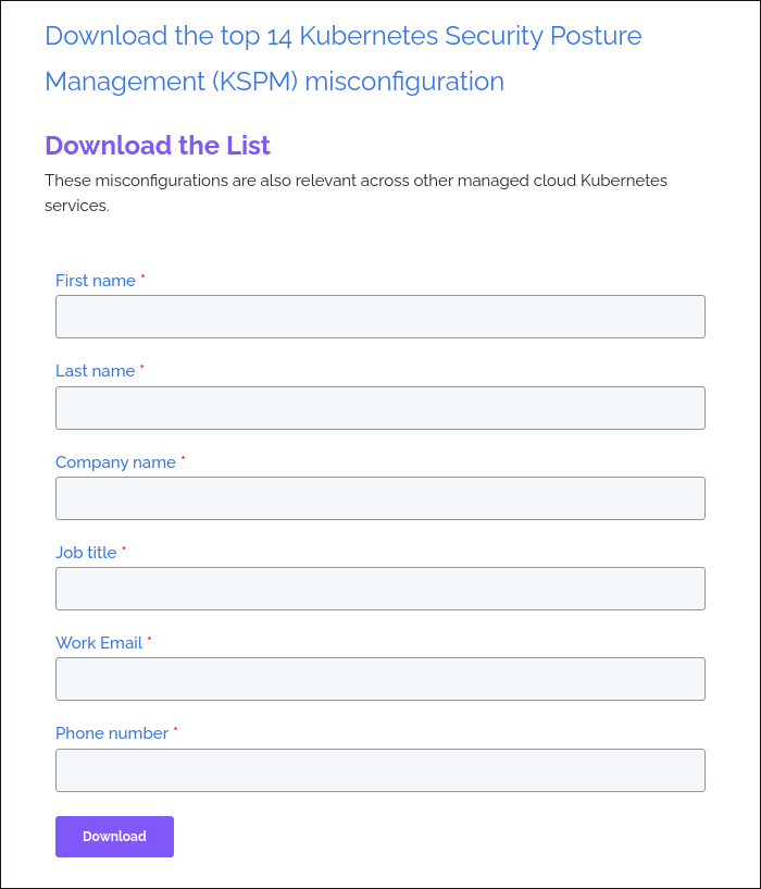 Download the top 14 Kubernetes Security Posture Management (KSPM) misconfiguration&nbsp; &nbsp; Download the List These misconfigurations are also relevant across other managed cloud Kubernetes services. &nbsp;