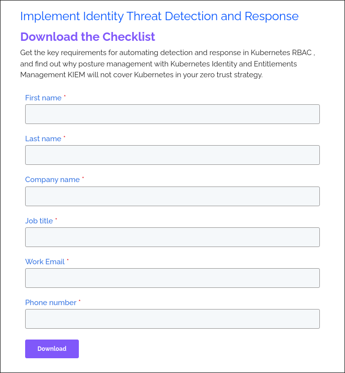 Implement Identity Threat Detection and Response Download the Checklist Get the key requirements for automating detection and response in Kubernetes RBAC , and find out why posture management with Kubernetes Identity and Entitlements Management KIEM will not cover Kubernetes in your zero trust strategy. &nbsp;
