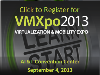 Sign up now for VMXpo 2013 - Virtualization & Mobile Citrix VMware Microsoft