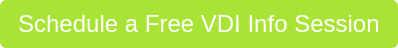 Schedule a Free VDI Info Session