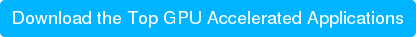 Download the Top GPU Accelerated Applications