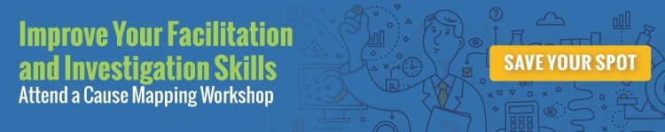 Attend A Cause Mapping Workshop To Facilitate Better Investigations