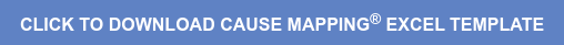 Click to download Cause Mapping Excel Template