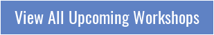 View All Upcoming Workshops