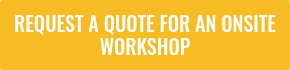 REQUEST A QUOTE FOR AN ONSITE WORKSHOP