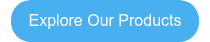 Explore Our Products