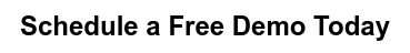 Schedule a Free Demo Today