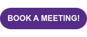 BOOK A MEETING!