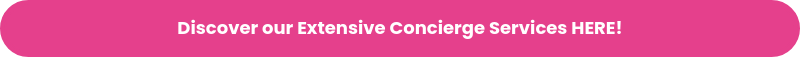 Discover our Extensive Concierge Services HERE!
