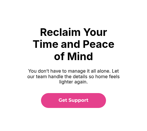 Reclaim Your Time and Peace of Mind