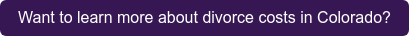 Want to learn more about divorce costs in Colorado?