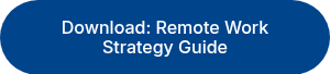 Download: Remote Work Strategy Guide