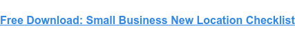 Free Download: Small Business New Location Checklist