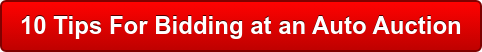 10 Tips For Bidding at an Auto Auction
