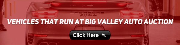 Vehicles that Run at Big Valley Auto Auction banner