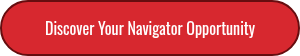 <p style="line-height: 20px;">Discover Your Navigator Opportunity</p>