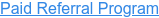 Paid Referral Program