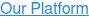 Our Platform