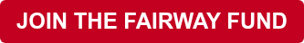 JOIN THE FAIRWAY FUND