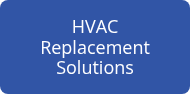HVAC Replacement Solutions