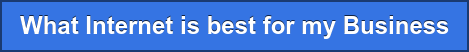 What Internet is best for my Business