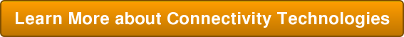 Learn More about Connectivity Technologies
