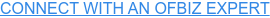 CONNECT WITH AN OFBIZ EXPERT