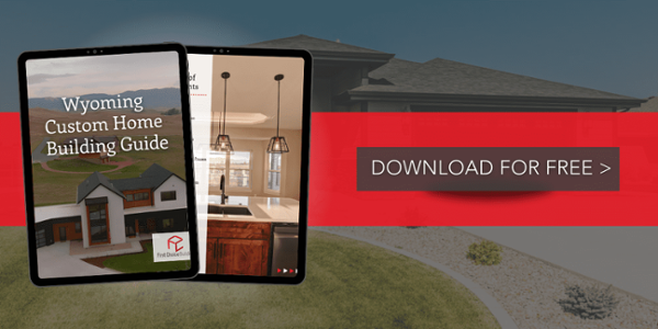 Wyoming Custom Home Building Guide CTA