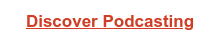 Discover Podcasting