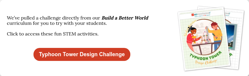 We’ve pulled a challenge directly from our Build a Better World curriculum for you to try with your students.   Click to access these fun STEM activities.
