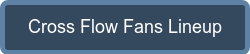 Cross Flow Fans Lineup
