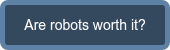 Are robots worth it?