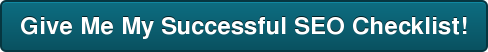 Give Me My Successful SEO Checklist!