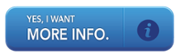 Yes, I want more info Call-To-Action  blue button