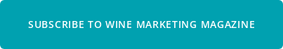 Subscribe to Wine Marketing Magazine