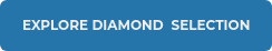 Explore Diamond&nbsp; Selection